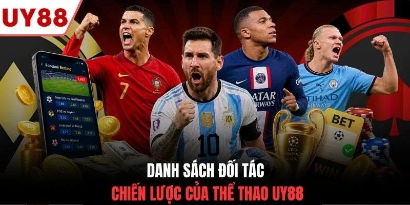 Danh sách đối tác chiến lược của thể thao UY88