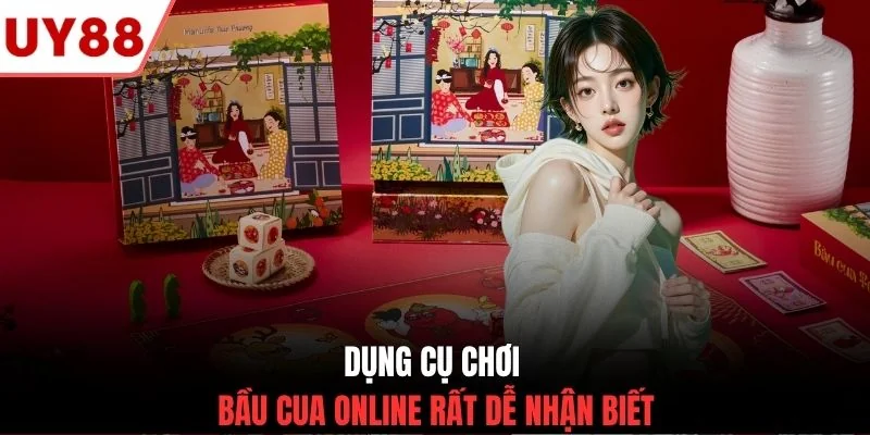 Dụng cụ chơi bầu cua online rất dễ nhận biết